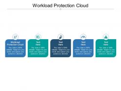 Workload protection cloud ppt powerpoint presentation styles files cpb