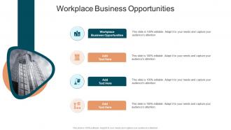 Workplace Business Opportunities In Powerpoint And Google Slides Cpb