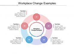 Workplace change examples ppt powerpoint presentation summary aids cpb