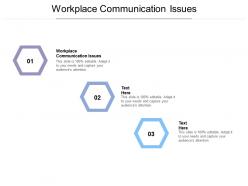 Workplace communication issues ppt powerpoint presentation ideas cpb