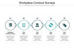 Workplace conduct surveys ppt powerpoint presentation outline visual aids cpb
