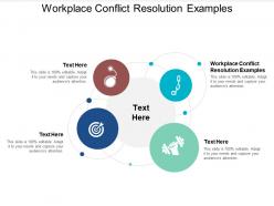 Workplace conflict resolution examples ppt powerpoint presentation model icons cpb