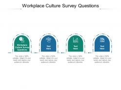 Workplace culture survey questions ppt powerpoint presentation infographic template design ideas cpb