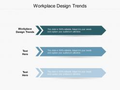 Workplace design trends ppt powerpoint presentation file portrait cpb