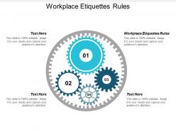 Workplace etiquettes rules ppt powerpoint presentation outline diagrams cpb