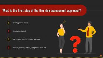 Workplace Fire Detection And Risk Assessment Approach Training Ppt Compatible Adaptable