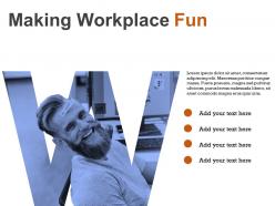 Workplace Fun Happy Worker Office Environment Employee Satisfaction