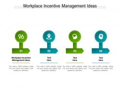 Workplace incentive management ideas ppt powerpoint presentation model cpb