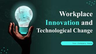 Workplace Innovation And Technological Change Powerpoint Presentation Slides