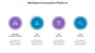 Workplace Innovation Platform Ppt Powerpoint Presentation Infographics Graphics Cpb
