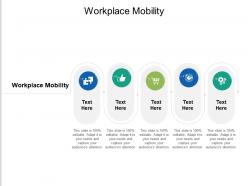 Workplace mobility ppt powerpoint presentation summary cpb