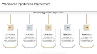 Workplace Opportunities Improvement In Powerpoint And Google Slides Cpb