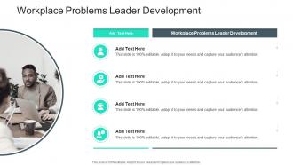 Workplace Problems Leader Development In Powerpoint And Google Slides Cpb
