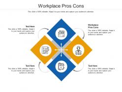 Workplace pros cons ppt powerpoint presentation templates cpb