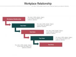 Workplace relationship ppt powerpoint presentation outline demonstration cpb