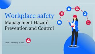 Workplace Safety Management Hazard Prevention And Control Powerpoint Presentation Slides