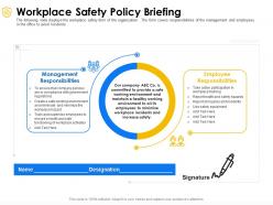 Workplace safety policy briefing employee ppt powerpoint presentation file diagrams
