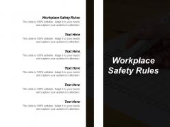 Workplace safety rules ppt powerpoint presentation pictures graphics download cpb