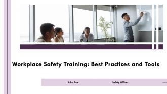 Workplace Safety Training Best Practices And Tools PPT Summary AT