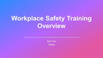 Workplace Safety Training Overview PPT Information AT