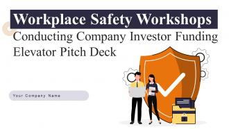 Workplace Safety Workshops Conducting Company Investor Funding Elevator Pitch Deck Ppt Template