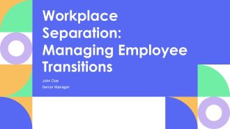 Workplace Separation Managing Employee Transitions PPT Template AT