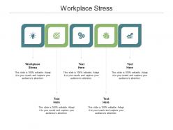 Workplace stress ppt powerpoint presentation infographic template infographics cpb