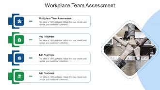 Workplace Team Assessment In Powerpoint And Google Slides Cpb