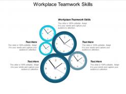 Workplace teamwork skills ppt powerpoint presentation inspiration example cpb