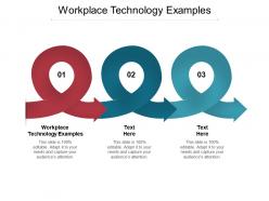Workplace technology examples ppt powerpoint presentation icon slideshow cpb