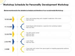 Workshop schedule for personality development workshop ppt powerpoint slide aid