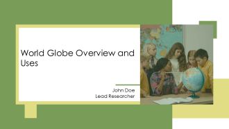 World Globe Overview And Uses PPT Demonstration AT