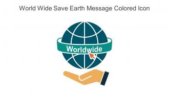 World Wide Save Earth Message Colored Icon In Powerpoint Pptx Png And Editable Eps Format