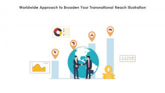Worldwide Approach To Broaden Your Transnational Reach Illustration