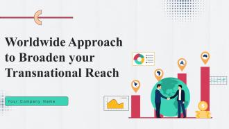 Worldwide Approach To Broaden Your Transnational Reach Strategy CD V