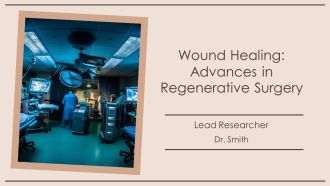 Wound Healing Advances In Regenerative Surgery PPT Designs AT