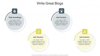 Write Great Blogs In Powerpoint And Google Slides Cpb