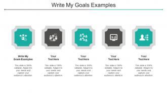 Write My Goals Examples Ppt Powerpoint Presentation Slides Aids Cpb