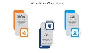 Write tools work taxes ppt powerpoint presentation icon design ideas cpb
