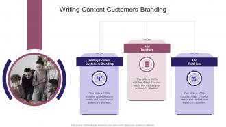 Writing Content Customers Branding In Powerpoint And Google Slides Cpb