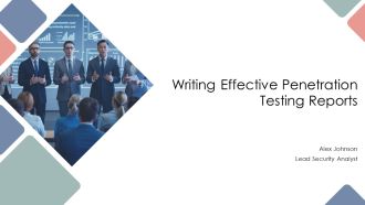 Writing Effective Penetration Testing Reports PPT Summary AT
