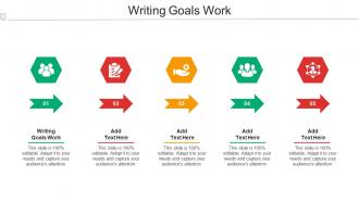 Writing Goals Work Ppt Powerpoint Presentation Icon Influencers Cpb