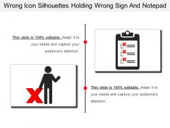 Wrong icon silhouettes holding wrong sign and notepad