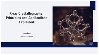 X Ray Crystallography Principles And Applications Explained PPT Template AT