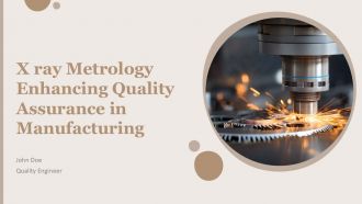 X Ray Metrology Enhancing Quality Assurance In Manufacturing PPT Mockup ACP