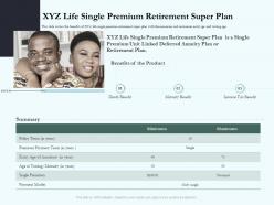 Xyz life single premium retirement super plan social pension ppt information
