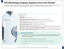 Xyz marketing company business overview details annual revenue ppt ideas