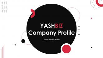 YASHBIZ Company Profile Powerpoint Presentation Slides