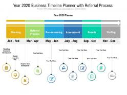 Year 2020 business timeline planner with referral process