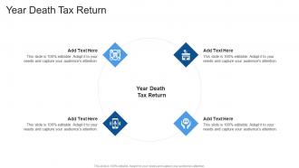 Year Death Tax Return In Powerpoint And Google Slides Cpb